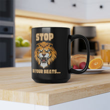 Load image into Gallery viewer, Stop "Lion" On Your Beats Black Mug, 15oz