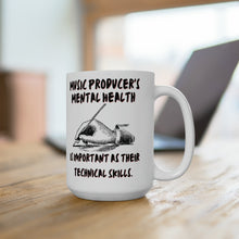 Load image into Gallery viewer, Music Producer's Mental Health Is Just as Important as His Their Technical Skills Ceramic Mug 15oz