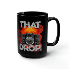 Load image into Gallery viewer, "That Drop" Pay Da Producer Black Mug, 15oz