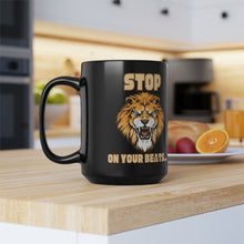 Load image into Gallery viewer, Stop "Lion" On Your Beats Black Mug, 15oz