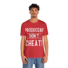Load image into Gallery viewer, Producers Don't Cheat Unisex T-Shirt from Pay Da Producer Apparel