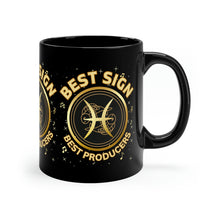Load image into Gallery viewer, Pisces Best Sign Best Producers 11oz Black Mug