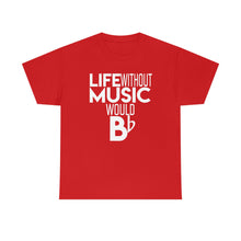 Load image into Gallery viewer, Life With Out Music Would Be Flat Unisex Jersey Short Sleeve Tee