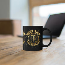 Load image into Gallery viewer, Scorpio Best Sign Best Producers 11oz Black Mug
