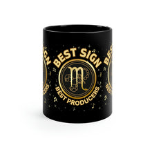 Load image into Gallery viewer, Scorpio Best Sign Best Producers 11oz Black Mug