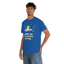 Load image into Gallery viewer, Keep on Sleeping on Me Unisex Jersey Short Sleeve Tee