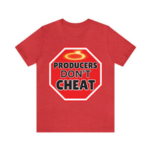 Load image into Gallery viewer, Producers Don&#39;t Cheat Unisex T-shirt
