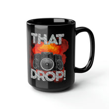 Load image into Gallery viewer, &quot;That Drop&quot; Pay Da Producer Black Mug, 15oz
