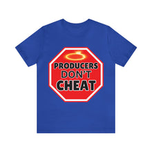 Load image into Gallery viewer, Producers Don&#39;t Cheat Unisex T-shirt
