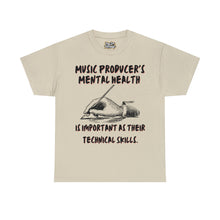 Load image into Gallery viewer, Music Producer&#39;s Mental Health Is Just as Important as His Their Technical Skills Unisex Heavy Cotton Tee
