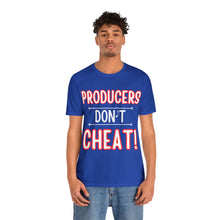 Load image into Gallery viewer, Producers Don&#39;t Cheat Unisex T-Shirt from Pay Da Producer Apparel
