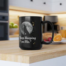 Load image into Gallery viewer, Music producer 15oz Mug &quot;Keep Sleeping On Me&quot;
