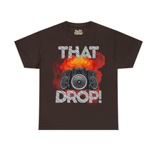 Load image into Gallery viewer, &quot;That Drop!&quot; Pay da Producer Unisex Heavy Cotton Tee
