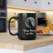 Load image into Gallery viewer, Music producer 15oz Mug &quot;Keep Sleeping On Me&quot;
