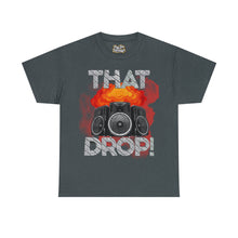 Load image into Gallery viewer, &quot;That Drop!&quot; Pay da Producer Unisex Heavy Cotton Tee
