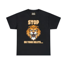 Load image into Gallery viewer, Stop &quot;Lion&quot; On Your Beats Unisex Heavy Cotton Tee
