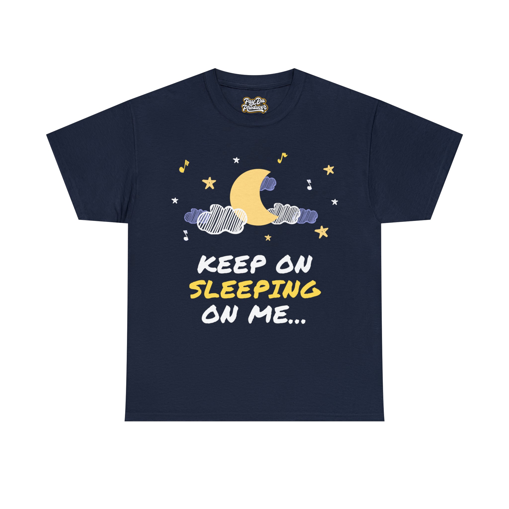 Keep on Sleeping on Me Unisex Jersey Short Sleeve Tee – Pay Da