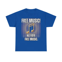 Load image into Gallery viewer, &quot;Free Music, No FRFR FREE MUSIC&quot; Unisex Heavy Cotton Tee by Pay Da Producer
