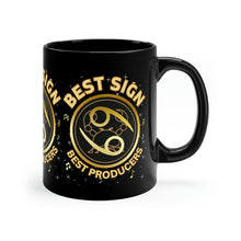 Load image into Gallery viewer, Cancer, Best Sign Best Producers 11oz Black Mug
