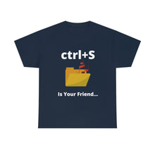 Load image into Gallery viewer, Ctrl+S Is Your Friend Unisex Jersey Short Sleeve Tee
