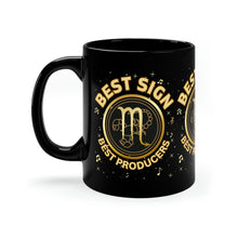 Load image into Gallery viewer, Scorpio Best Sign Best Producers 11oz Black Mug
