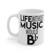 Load image into Gallery viewer, Life Without Music Would Be Flat Mug 11oz
