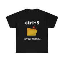 Load image into Gallery viewer, Ctrl+S Is Your Friend Unisex Jersey Short Sleeve Tee
