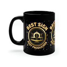 Load image into Gallery viewer, Libra Best Sign Best Producers 11oz Black Mug
