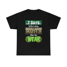 Load image into Gallery viewer, Pay Da Producer &quot;7 Days Without Making Beats Makes One Weak&quot; T-Shirt
