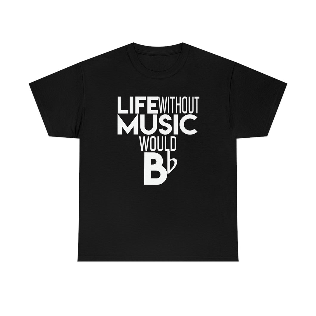 Life With Out Music Would Be Flat Unisex Jersey Short Sleeve Tee