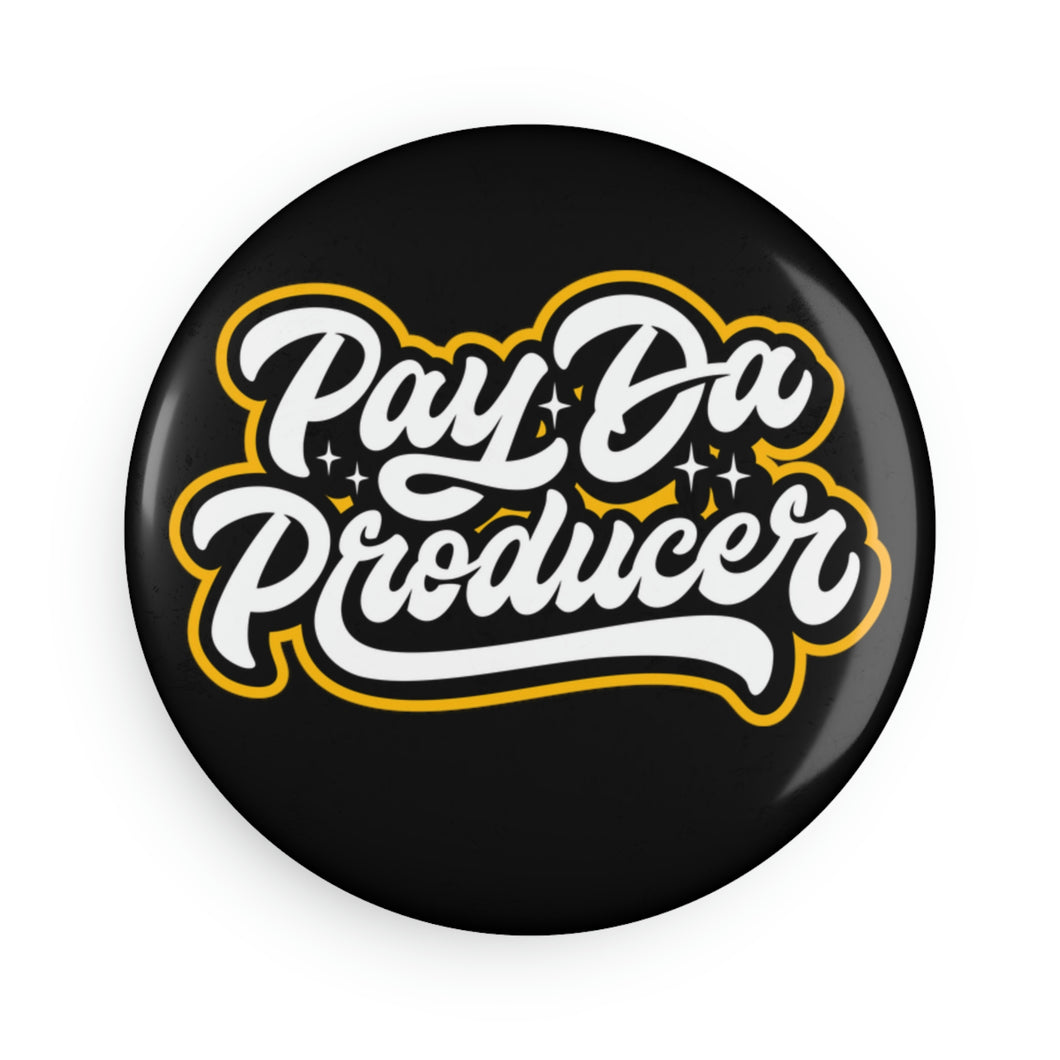 Pay Da Producer logo on a black circle Magnet